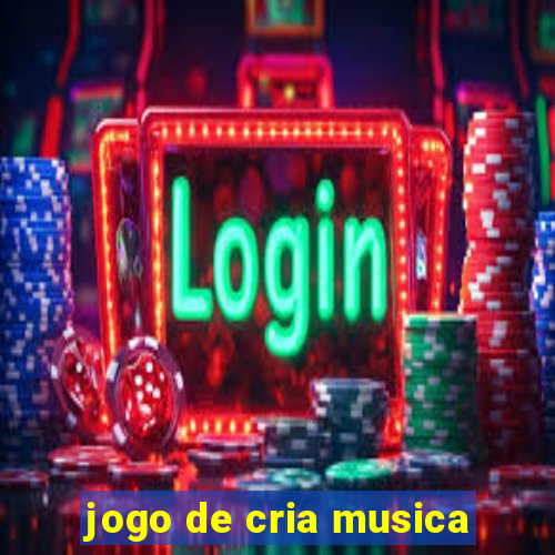 jogo de cria musica